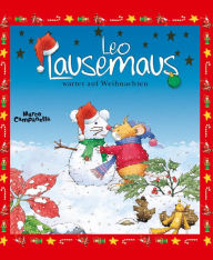 Title: Leo Lausemaus wartet auf Weihnachten, Author: Andrea Dami