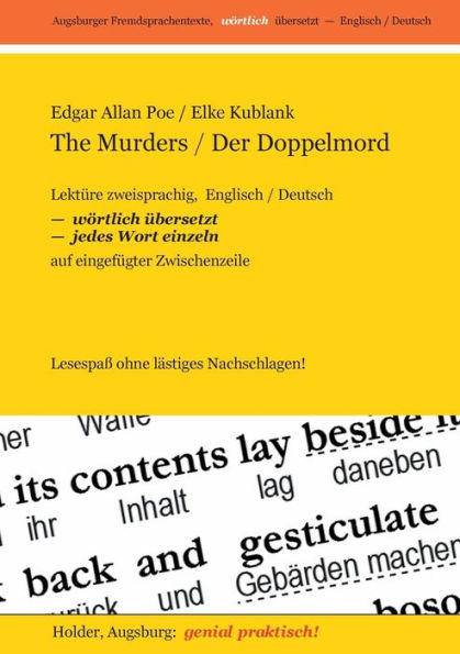 The Murders / Der Doppelmord -- Lektüre zweisprachig, Englisch / Deutsch,: WÖRTLICH ÜBERSETZT -- jedes Wort einzeln -- auf eingefügter Zwischenzeile -- Lesespaß ohne lästiges Nachschlagen!