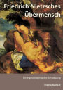 Friedrich Nietzsches bermensch