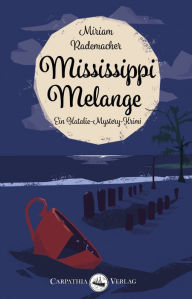 Title: Mississippi Melange, Author: Miriam Rademacher