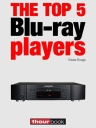 Title: The top 5 Blu-ray players: 1hourbook, Author: Tobias Runge