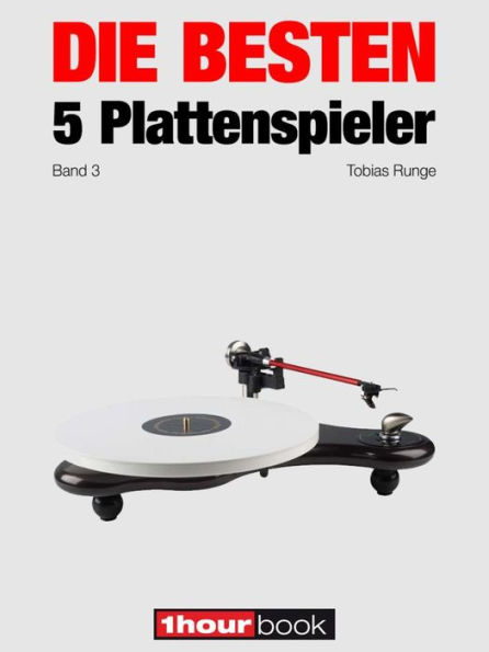 Die besten 5 Plattenspieler (Band 3): 1hourbook