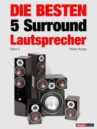 Title: Die besten 5 Surround-Lautsprecher (Band 2): 1hourbook, Author: Tobias Runge