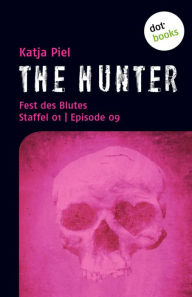 Title: THE HUNTER: Fest des Blutes: Staffel 01 Episode 09, Author: Katja Piel