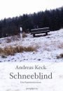Schneeblind: Ein Patientenroman