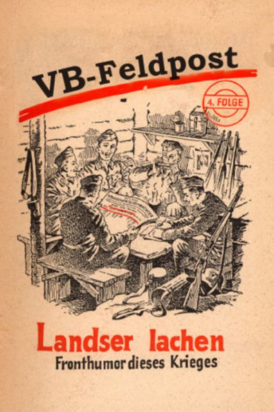 VB-Feldpost: Landser lachen: Fronthumor dieses Krieges