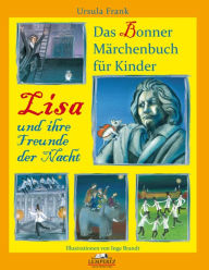 Title: Lisa und ihre Freunde der Nacht: Das Bonner Märchenbuch für Kinder, Author: Ursula Frank