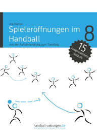 Title: Spieleröffnungen im Handball: Handball Fachliteratur, Author: Jörg Madinger