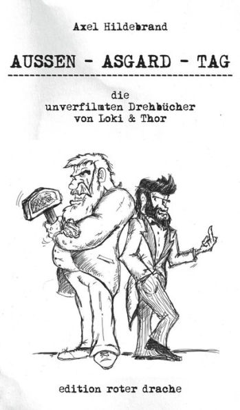 Aussen - Asgard - Tag: die unverfilmten Drehbücher von Loki und Thor