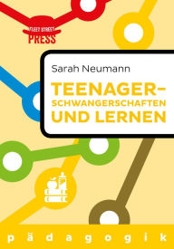 Title: Teenagerschwangerschaften und Lernen, Author: Sarah Neumann