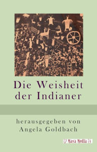 Title: Die Weisheit der Indianer, Author: Angela Goldbach
