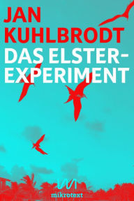 Title: Das Elster-Experiment: Sieben Tage Genesis, Author: Jan Kuhlbrodt