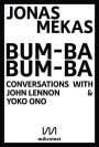 Bum-Ba Bum-Ba: Conversations with John Lennon & Yoko Ono