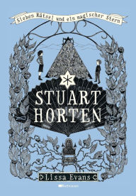Stuart Horten: Sieben Rätsel und ein magischer Stern