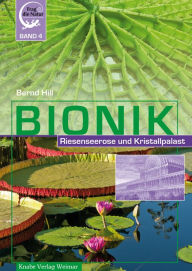 Title: Bionik: Riesenseerose und Kristallpalast, Author: Bernd Hill
