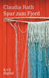 Title: Spur zum Fjord, Author: Claudia Rath