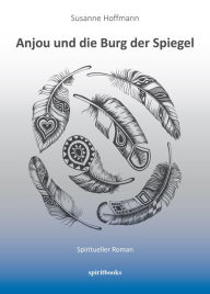 Title: Anjou und die Burg der Spiegel, Author: Susanne Hoffmann