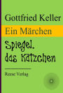Spiegel, das Kätzchen: Ein Märchen