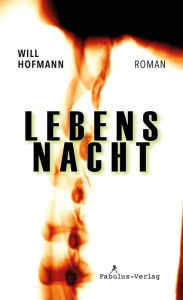 Title: Lebensnacht: Roman, Author: Will Hofmann