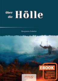 Title: über die Hölle, Author: Benjamin Fotteler
