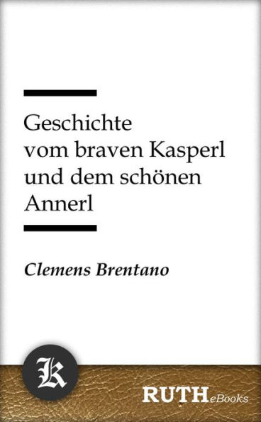 Geschichte vom braven Kasperl und dem schönen Annerl