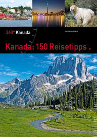 Title: Kanada: 150 Reisetipps: 360° Kanada, Author: 360 medien gbr mettmann