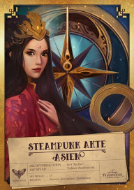Title: Steampunk Akte Asien, Author: Louise Hofmann