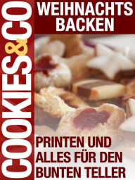 Title: Weihnachtsbacken - Pralinen und alles für den Bunten Teller: Cookies & Co, Author: Serges Medien