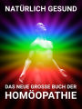Das neue grosse Buch der Homöopathie