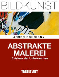 Title: Abstrakte Malerei: Existenz des Unbekannten, Author: Serges Medien