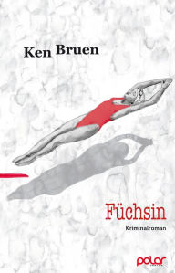 Title: Füchsin: Kriminalroman, Author: Ken Bruen