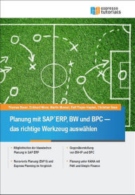 Title: Planung mit SAP ERP, BW und BPC - das richtige Werkzeug auswählen, Author: Thomas Bauer