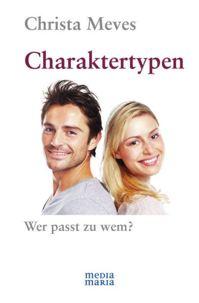 Charaktertypen: Wer passt zu wem?