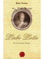 Liebe Lotte: Ein historischer Roman