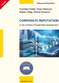Title: Corporate Reputation in the Context of Sustainable Development, Author: Peter Markovic
