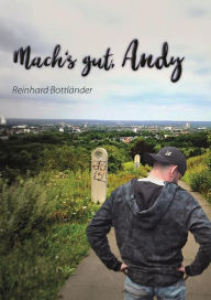Title: Mach's gut, Andy, Author: Reinhard Bottländer