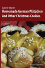 Homemade German PlÃ¯Â¿Â½tzchen: And Other Christmas Cookies
