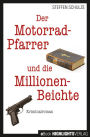 Der Motorradpfarrer und die Millionenbeichte: Motorrad-Krimi