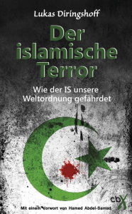 Title: Der islamische Terror: Wie der IS unsere Weltordnung gefährdet, Author: Lukas Diringshoff