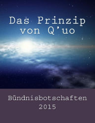 Title: Das Prinzip von Q'uo: Bündnisbotschaften 2015, Author: Jim McCarty