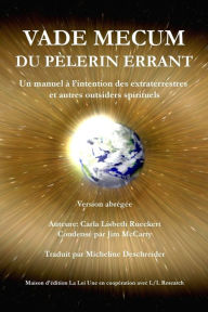 Title: Vade mecum du pèlerin errant: Un manuel à l'intention des extraterrestres et autres outsiders spirituels, Author: Jim McCarty