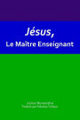 Jésus, Le Maître Enseignant