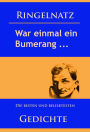Gedichte - War einmal ein Bumerang ...: Die besten und beliebtesten Werke