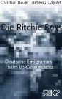 Die Ritchie Boys: Deutsche Emigranten beim US-Geheimdienst