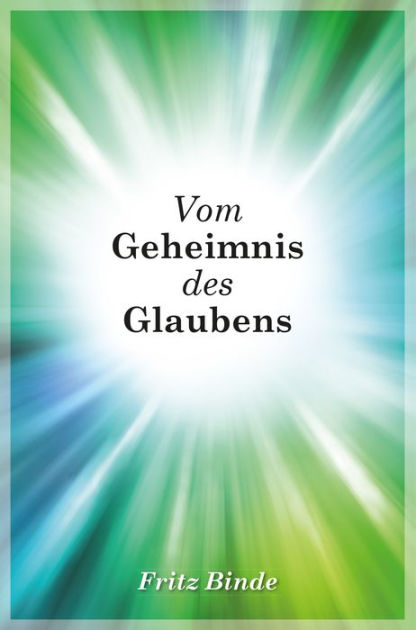 Vom Geheimnis Des Glaubens By Fritz Binde | EBook | Barnes & Noble®