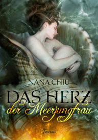 Title: Das Herz der Meerjungfrau, Author: Nana Chiu