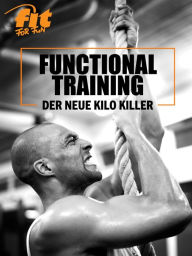 Title: FUNCTIONAL TRAINING: Der neue Kilo Killer, Author: FIT FOR FUN Verlag GmbH