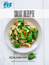 Title: Abnehmen mit Salat Rezepten: Schlank mit Salat, Author: FIT FOR FUN Verlag GmbH