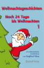 Weihnachtsgeschichten: Noch 24 Tage bis Weihnachten 1