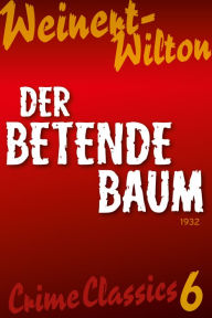 Title: Der betende Baum, Author: Louis Weinert-Wilton